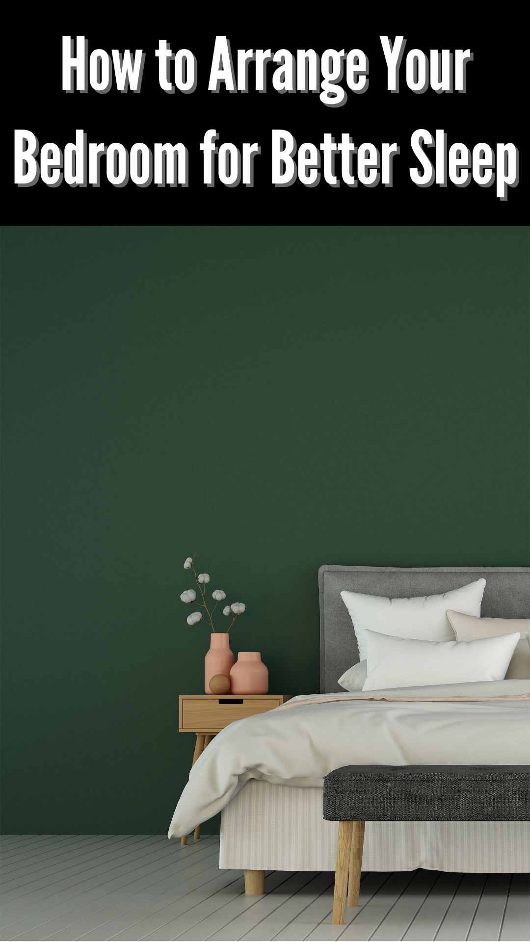 How to Arrange Your Bedroom for Better Sleep Bedroom